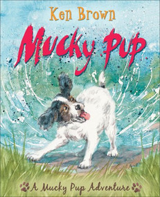 Mucky Pup by Ken Brown, Ken Brown, 9781842706527