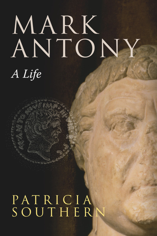 Mark Antony (A Life) - 9781848683303 by Patricia Southern, 9781848683303
