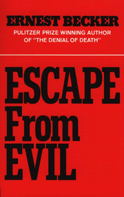 Escape from Evil by Ernest Becker, 9780029024508