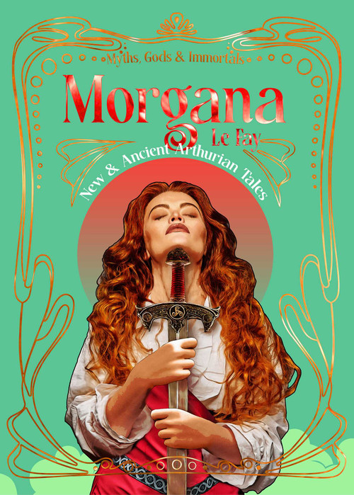 Morgana le Fay (New & Ancient Arthurian Tales) by Pamela Koehne-Drube, Marta Cobb, K. Blair, Chris A. Bolton, Courtney Danielson, Evan Davies, Caroline Fleischauer, Micah Giddens, Lyndsay E. Gilbert, Liam Hogan, Larry Ivkovich, Alexis Kaegi, Damien Mckeating, Nico Martinez Nocito, John J. O'Hara, M.R. Robinson, C.J. Subko, Lana Voos, Holly Lyn Walrath, 9781835622636