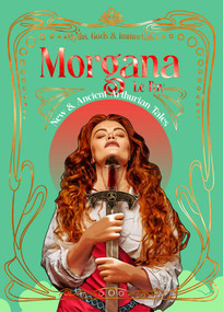 Morgana le Fay (New & Ancient Arthurian Tales) by Pamela Koehne-Drube, Marta Cobb, K. Blair, Chris A. Bolton, Courtney Danielson, Evan Davies, Caroline Fleischauer, Micah Giddens, Lyndsay E. Gilbert, Liam Hogan, Larry Ivkovich, Alexis Kaegi, Damien Mckeating, Nico Martinez Nocito, John J. O'Hara, M.R. Robinson, C.J. Subko, Lana Voos, Holly Lyn Walrath, 9781835622636