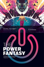 The Power Fantasy Volume 1 (The Superpowers) by Kieron Gillen, Caspar Wijngaard, 9781534395565