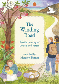 The Winding Road (Family Treasury of Poems and Verses) by Matthew Barton, 9781903458471