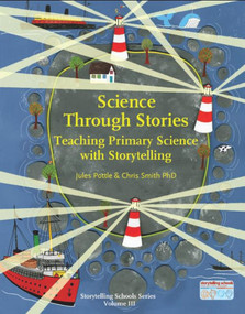 Science Through Stories (Teaching Primary Science with Storytelling) by Jules Pottle, Chris Smith, 9781907359453