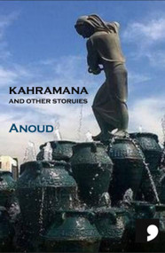 Kahramana (And Other Stories) by Anoud, 9781910974407