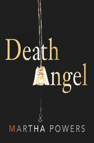 Death Angel by Martha Powers, 9781933515557