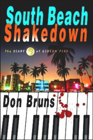 South Beach Shakedown (The Diary of Gideon Pike) by Don Bruns, 9781933515847
