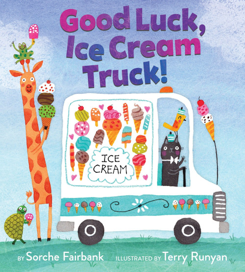 Good Luck, Ice Cream Truck! by Sorche Fairbank, Terry Runyan, 9780062842114