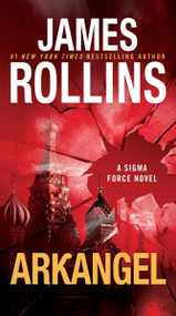 Arkangel (A Sigma Force Novel) - 9780062893178 by James Rollins, 9780062893178