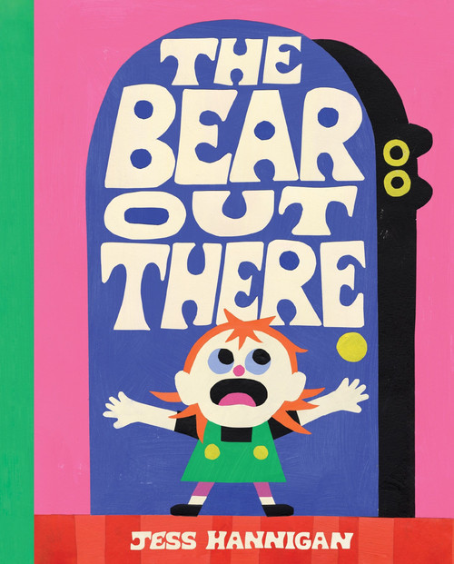 The Bear Out There by Jess Hannigan, Jess Hannigan, 9780063289482