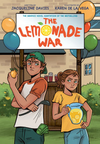 The Lemonade War Graphic Novel by Jacqueline Davies, Karen De la Vega, 9780063310407