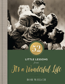 52 Little Lessons from It's a Wonderful Life by Bob Welch, 9780785265702
