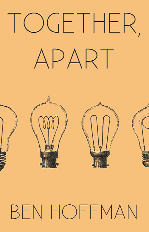 Together, Apart - 9780988704428 by Ben Hoffman, 9780988704428
