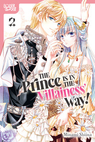 The Prince Is in the Villainess' Way!, Volume 2 by Minami Shiina, 9781427874375