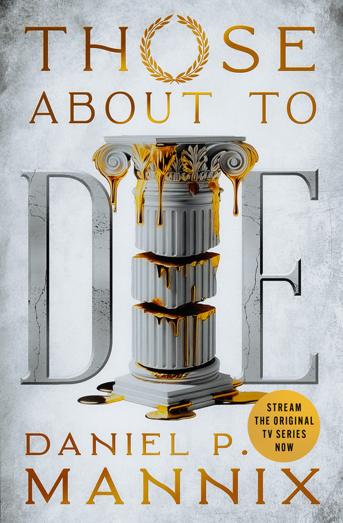 Those About to Die by Daniel P Mannix, Michael Stephenson, 9781504098441