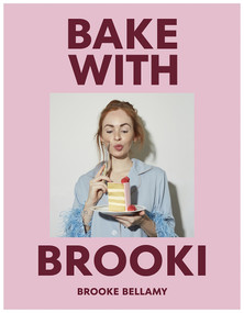 Bake With Brooki by Brooke Bellamy, 9781761346330
