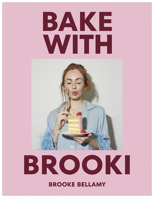 Bake With Brooki by Brooke Bellamy, 9781761346330