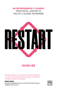 Restart (An entrepreneur's journey from motel janitor to CEO of a global enterprise) by Sujin Lee, 9781915951496