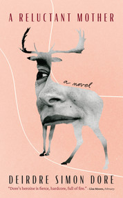 A Reluctant Mother by Deirdre Simon Dore, 9781553807100