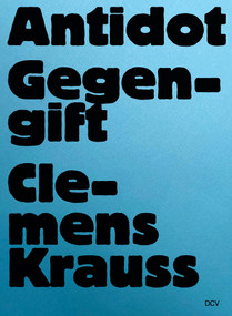 Clemens Krauss (Antidot | Gegengift) (German Edition) by Marc Wellmann, Anna Meinecke, Antje Schunke, Tereza de Arruda, Clemens Krauss, 9783969122051