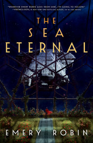 The Sea Eternal - 9780316391795 by Emery Robin, 9780316391795