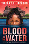 Blood in the Water - 9781338849912 by Tiffany D. Jackson, 9781338849912