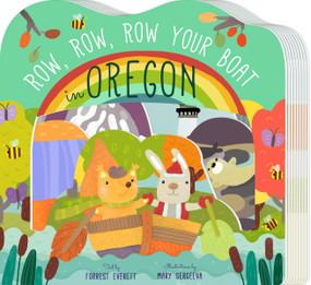 Row, Row, Row Your Boat in Oregon by Forrest Everett, Mary Sergeeva, 9781641700153