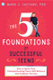 The 5 Foundations of Successful Teens (How to Ignite Your Underperforming Teen's Self-Reliance and Academic Success) by Mark J. Luciano, 9781641700375