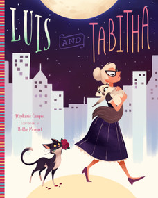 Luis and Tabitha by Stephanie Campisi, Hollie Mengert, 9781641700405