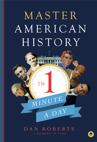 Master American History in 1 Minute a Day by Dan Roberts, 9781641701235