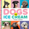 Dogs vs. Ice Cream by Diana Lundin, 9781641701426