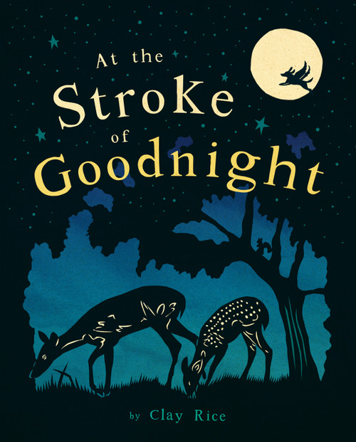 At the Stroke of Goodnight by Clay Rice, Clay Rice, 9781641701440