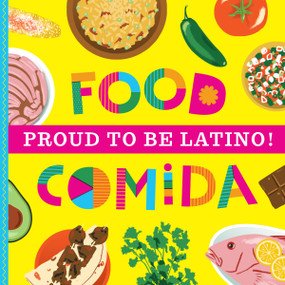 Proud to Be Latino: Food/Comida by Ashley Marie Mireles, Edith Valle, 9781641701549