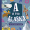 A Is for Alaska by Trish Madson, Volha Kaliaha, 9781641701822