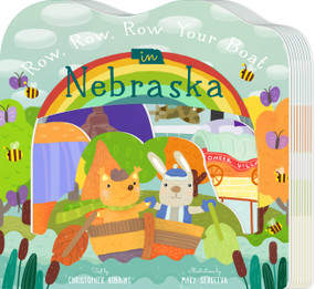 Row, Row, Row Your Boat in Nebraska by Christopher Robbins, Mary Sergeeva, 9781641701891