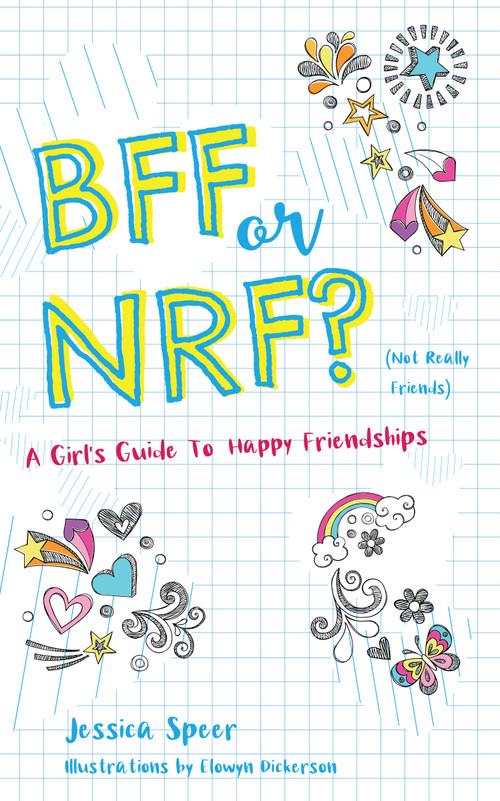 BFF or NRF (Not Really Friends) (A Girl's Guide to Happy Friendships) by Jessica Speer, Elowyn Dickerson, 9781641701952