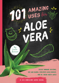 101 Amazing Uses for Aloe Vera by Susan Branson, 9781641702225