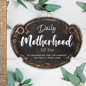 Daily Motherhood (365 Days of Inspiration for the Hardest Job You'll Ever Love) by Familius, 9781641702249