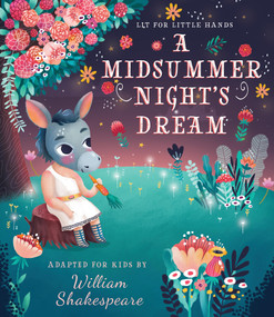 Lit for Little Hands: A Midsummer Night's Dream by William Shakespeare, Brooke Jorden, Olga Skomorokhova, 9781641702393