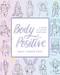 Body Positive (A Guide to Loving Your Body) by Emily Lauren Dick, 9781641702676