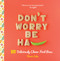 Don't Worry, Be Ha-PEA (101 Deliciously Clever Food Puns) by Marie Saba, 9781641704649