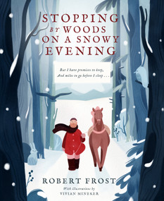 Stopping By Woods on a Snowy Evening - 9781641705721 by Robert Frost, Vivian Mineker, 9781641705721