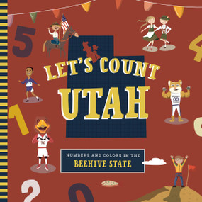 Let's Count Utah by Christopher Robbins, Volha Kaliaha, 9781641705752