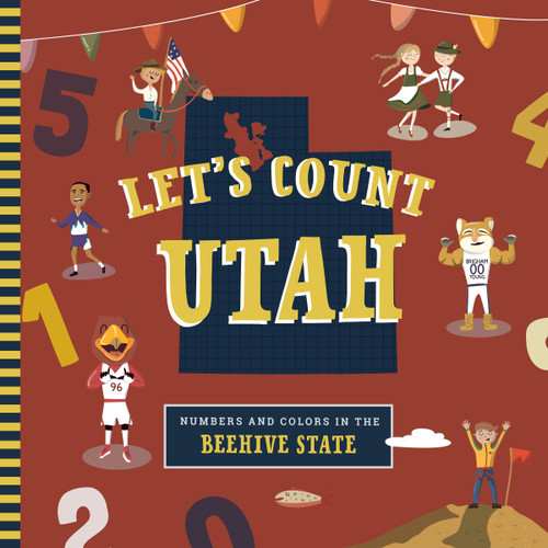 Let's Count Utah by Christopher Robbins, Volha Kaliaha, 9781641705752