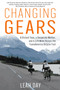 Changing Gears (A Distant Teen, a Desperate Mother, and 4,329 Miles Across the Transamerica Bicycle Trail) by Leah Day, 9781641706544