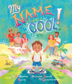 My Name Is Cool by Antonio Sacre, Sarah Demonteverde, 9781641706575
