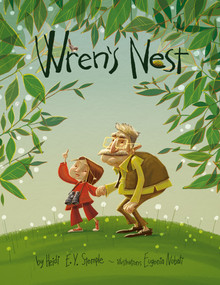 Wren's Nest (A Picture Book) by Heidi Stemple, Eugenia Nobati, 9781641707527