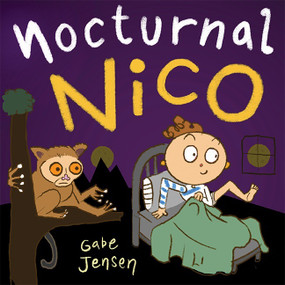 Nocturnal Nico (A Bedtime Picture Book for Night Owls) by Gabe Jensen, 9781641709583
