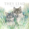They Lead (The Wolf Pack) by June Smalls, Yumi Shimokawara, 9781641709743