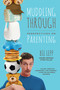 Muddling Through (Perspectives on Parenting) by Bil Lepp, 9781938301032